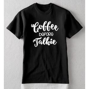 Coffee Before Talkie Tee, , large