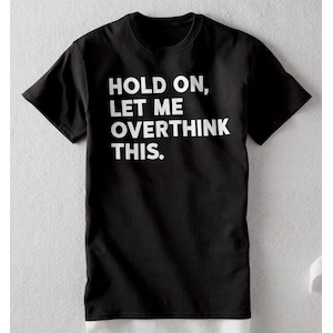 Let Me Overthink Tee, , large
