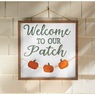 Welcome To Our Patch Sign, , large